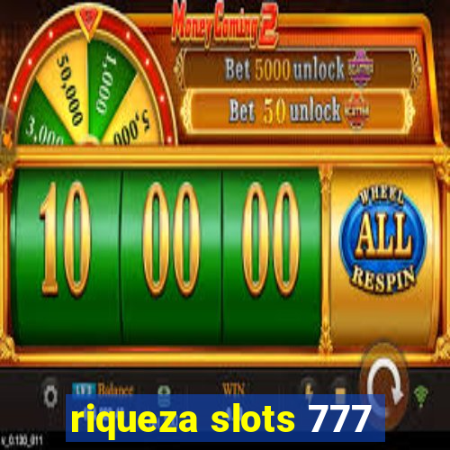 riqueza slots 777